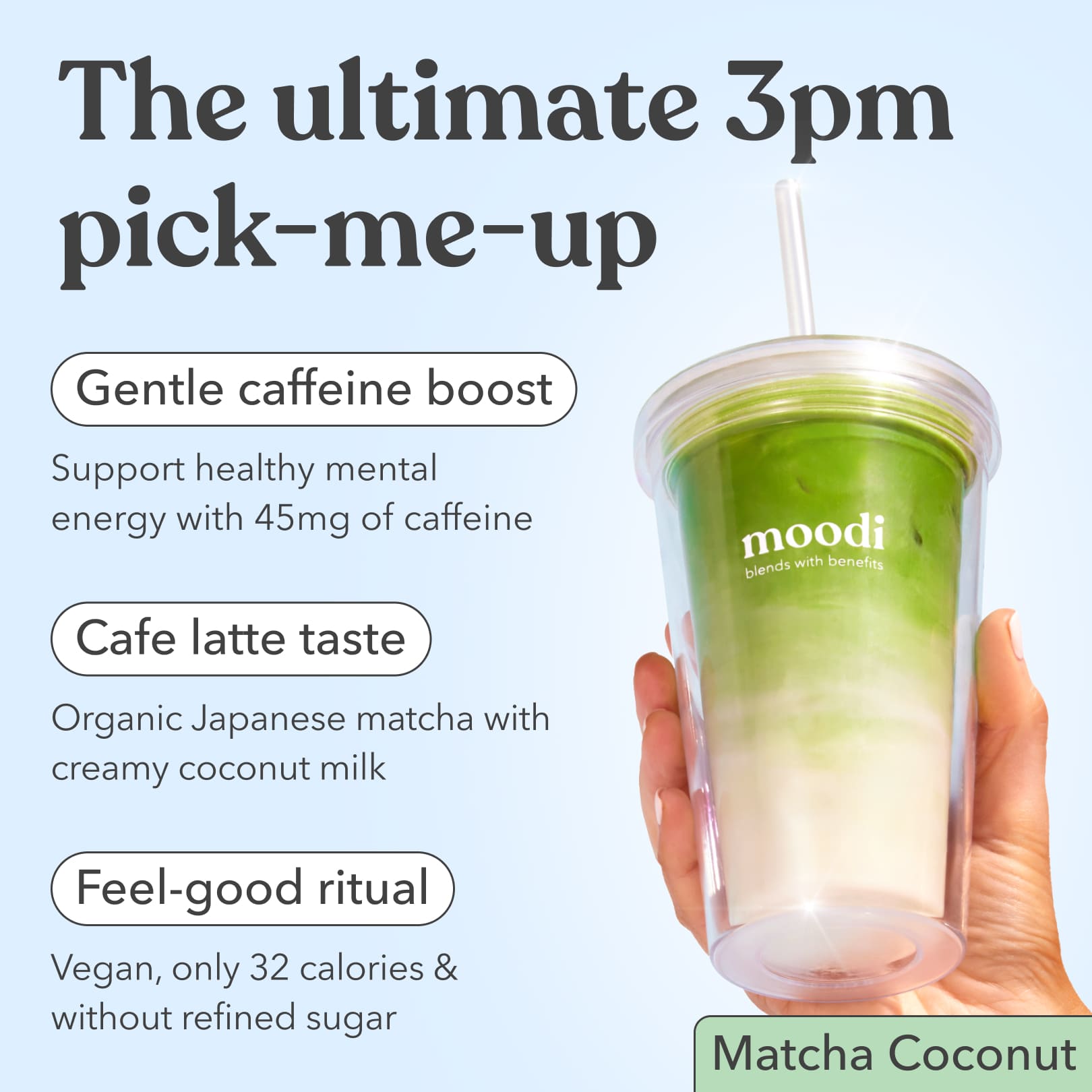 Moodi Matcha Coconut drink in a tumbler with text highlighting its benefits on a light blue background
