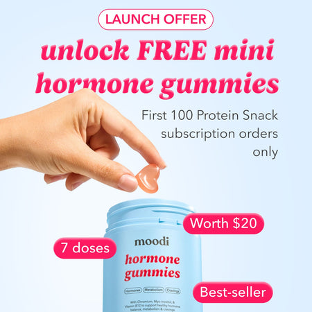 Launch offer: free mini Moodi Hormone Gummies, worth $20, with the first 100 Protein Snack subscription orders