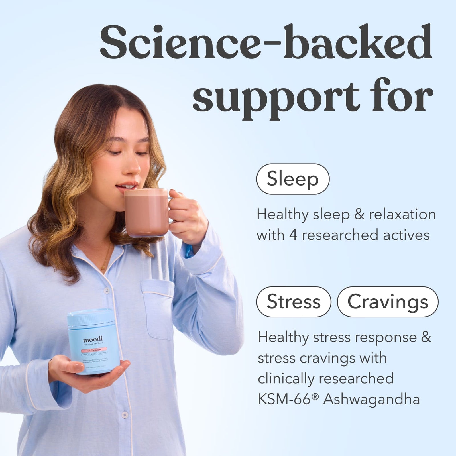 Woman holding a mug and Moodi Hot Chocolate tub with text about science-backed support for sleep, stress, and cravings.
