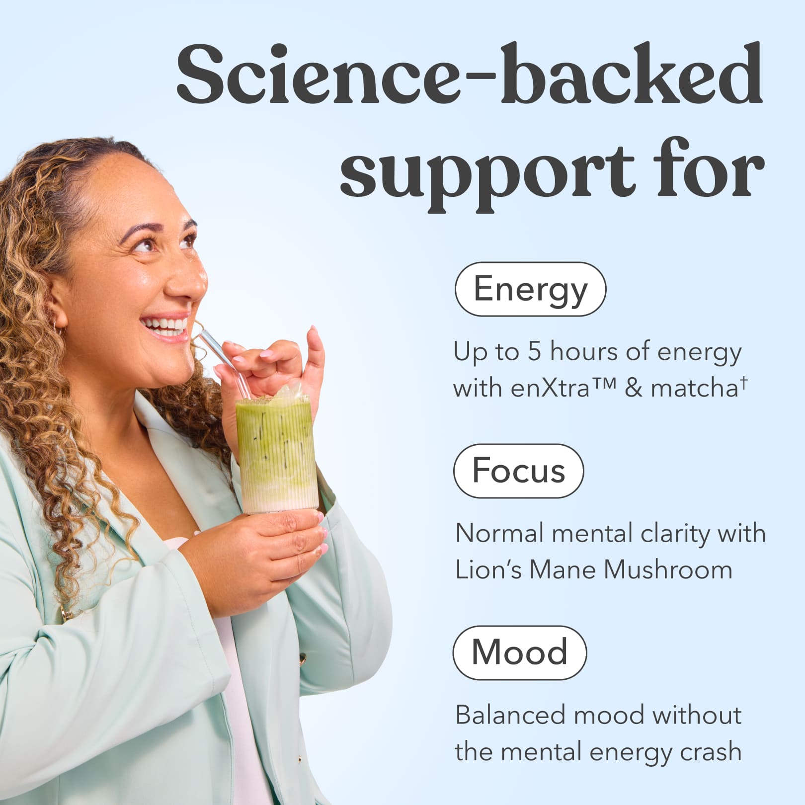 Woman drinking Moodi Matcha Coconut with text about energy, focus, and mood support.