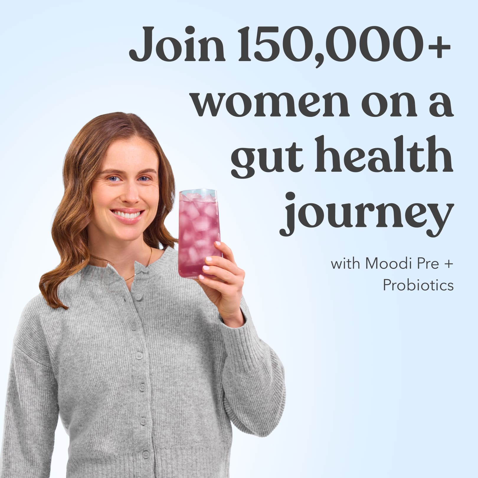 Kate holding a glass of Moodi Blackcurrant Apple with text about joining a gut health journey with Moodi Pre + Probiotics.